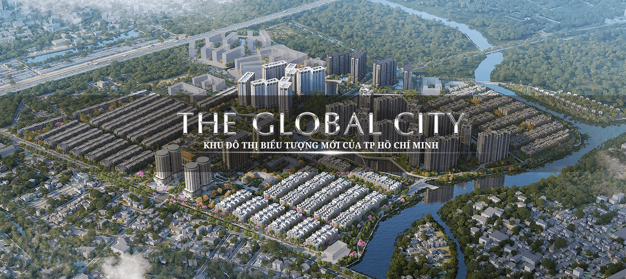 Phối cảnh khu đô thị The Global City tại Thành phố Thủ Đức